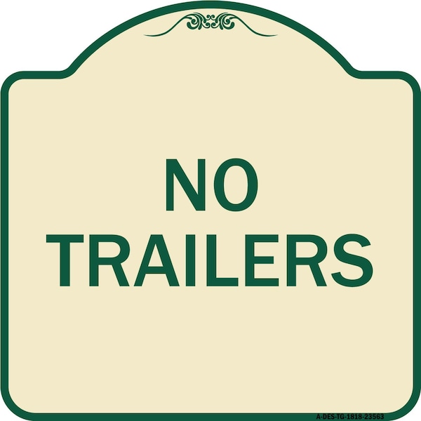 Signmission Designer Series Sign-No Trailers, Tan & Green Heavy-Gauge Aluminum Sign, 18" x 18", TG-1818-23563 A-DES-TG-1818-23563 - main